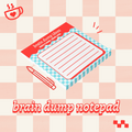 Creator Brain Dump Sticky Note Pad